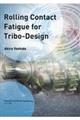 Rolling Contact Fatigue for TriboーDesign