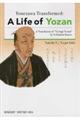Yonezawa Transformed : A Life of Yozan