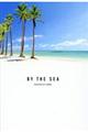BY THE SEA